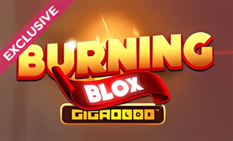Burning Blox GigaBlox 5